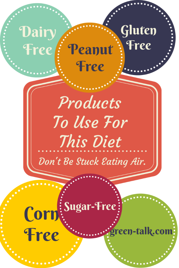 Diet Restrictions for sugar, gluten, dairy, corn, and peanuts.  Products You Can Eat